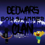 The Bedwars Bow Spammer Clan