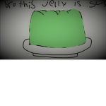 ~+Jelly+~