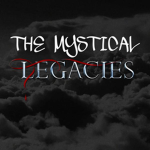 the mystical legacies <3