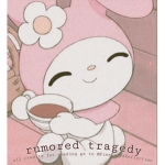 rumored tragedy