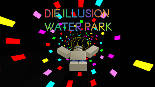 Die illusion Water park (WIP)