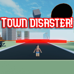 Town disaster! (Update)