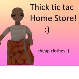 thick tic tac home store (not working :(