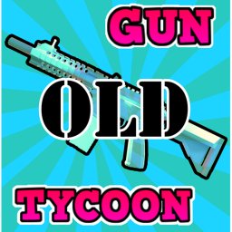 Gun Tycoon [OLD]