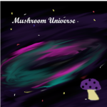 Mushroom Universe