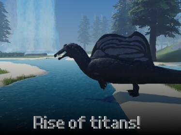 Rise of Titans! (New dinos!)