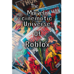 The Marvel Cinematic Universe of Roblox
