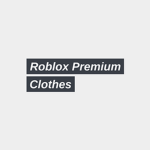 Roblox Premium Clothes