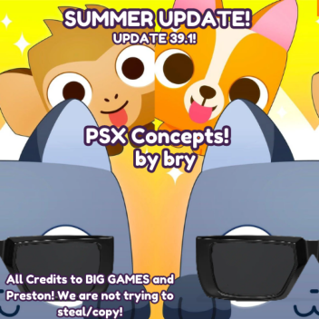 [⛅SUMMER!] PSX Concepts!