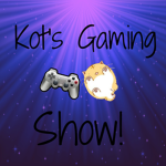 Kot's Gaming Show FanClub!
