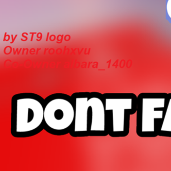 dont fall or u get banned (UPDATE!!!!)