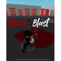 Blood Blast(Gun Overhaul!)