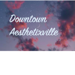 Downtown Aesthetixville