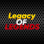 Legacy of Legends!