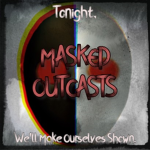 Masked Outcasts