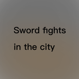 Sword Fights in The City