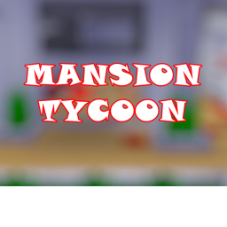 Mansion Tycoon
