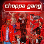 #CHOPPA GANG