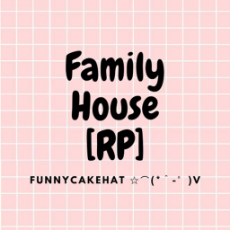 Family House [RP]
