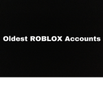 ROBLOX Oldest Accounts