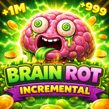  Brain Rot Incremental 🧠 (RELEASE)