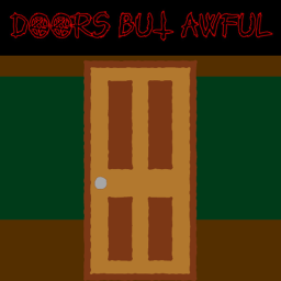 DOORS But Awful [UPDATE!]
