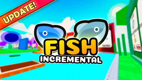 [UPDATE] Fish Incremental 🐟