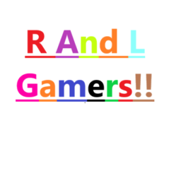 R And L Gamers land of FUN!!!!