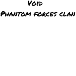Void Phantom Forces Clan