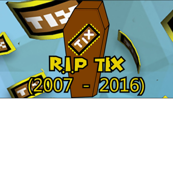 R.I.P Tix (2007-2016)