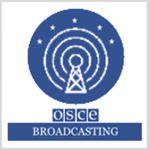 [OSCE] OSCE Broadcasting