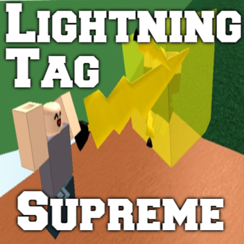 Lightning Tag Supreme!