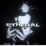 ! etheral