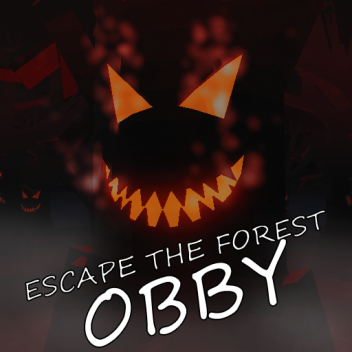 Escape From The Forest Obby!