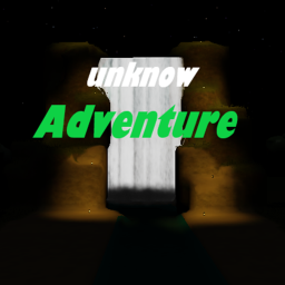Unknow Adventure[Inprogress]