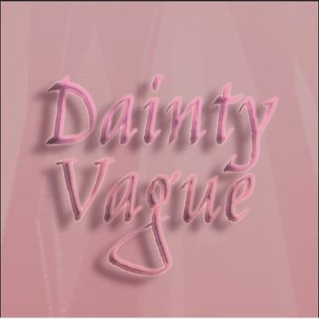 Dainty Vague
