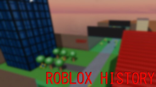 Roblox History! [0.2.87]