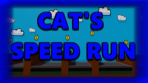 Cat's Speed Run 1 [LVL 5]
