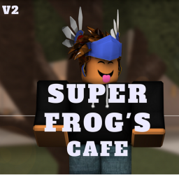 Super Frog's Cafe ™