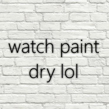 watch paint dry