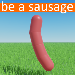 Be A Sausage! [🌭]