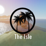 The isle [NEW UPDATE!]