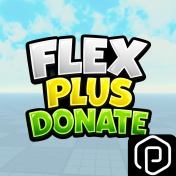 Flex Plus Donate 💸 [Roblox Plus]