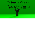 ProAssassinDude's FAN GROUP!!!