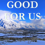 GOOD FOR US