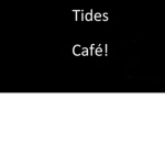 Tide's Café!