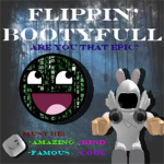 Flippin' Bootyfull