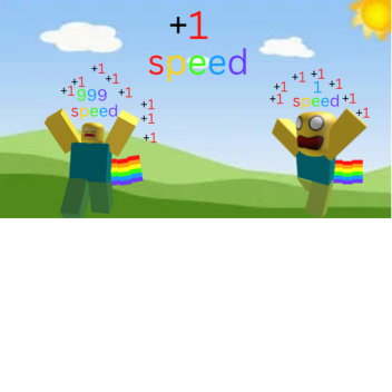 +1 Speed every second!