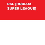 [MPS] RSL ROBLOX SUPER LEAGUE