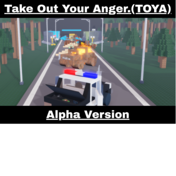  [ALPHA] Take Out Your Anger.